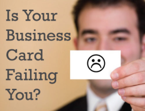 Is Your Business Card Failing You?